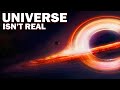 Physicists Prove That The Universe Isn’t Real