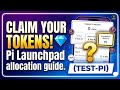 ​Pi Launchpad is LIVE! 🚀 How to Participate \u0026 Claim Test Tokens (Full Guide)
