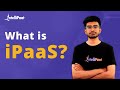 What is iPaaS | Integration Platform as a Service | Examples of iPaaS | Intellipaat