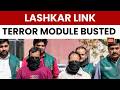 Delhi Police Bust Lashkar-Linked Terror Module; 8 Arrested from Tamil Nadu and Bengal | Pak | ISI