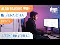 Algorithmic Trading with Zerodha Kite Connect: Setting Up Your API Ecosystem (Part 2/5)