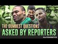 The Dumbest Questions Asked By Reporters