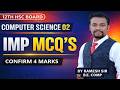 12th HSC CS-02 MCQ Revision🔥 | All Important MCQs | 100% Expected Questions