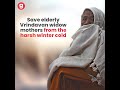 This winter, save homeless widow mothers of Vrindavan with blankets | Give Fundraisers