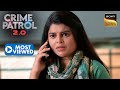 क्या Police पता लगा पाएगी Godown में मिली लाश की Identity? | Crime Patrol 2.0 | Most Viewed