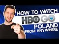 How to Watch HBO GO Poland From Anywhere in 2026