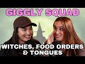 Giggling about witches, food orders, and tongues
