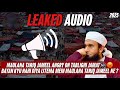 Maulana Tariq Jameel LEAKED AUDIO About TABLIGHI JAMAT - Bayan Kyu Nahi Diya Ijtema Mein 2025 🔊