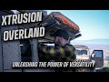 Xtrusion Overland || The Game Changing Solution For Your Offroad Adventures!