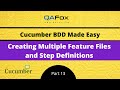 Creating Multiple Feature Files and Step Definitions (Cucumber BDD - Part 13)