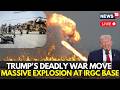BIG BREAKING: Huge Blast Rocks IRGC Base After Trump’s Aggressive War Decision | IRAN WAR LIVE NEWS