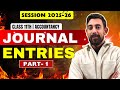 Journal Entries | All basics in the Easiest way | Must watch | Part 1 | Class 11 | Accountancy