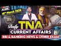 18th March 2026 Current Affairs | Daily Current Affairs | RBI \u0026 Banking News | TNA By Aditya Sir