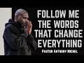 FOLLOW ME – The Two Words That Will Change Everything | Philip Anthony Mitchell