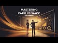 Mastering Corporate Finance: CAPM vs WACC Explained!