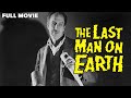 The Last Man On Earth | FULL MOVIE | Vincent Price | Sci-Fi Horror Vampires Zombies Drama