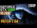 Elden Ring | GTX 1080 + RYZEN 2600 | PATCH 1.04 | OPTIMIZED SETTINGS | 2022