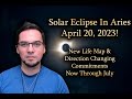 Solar Eclipse In Aries 2023 ( Every Sign ) || New Life Map \u0026 Direction Changing Commitments