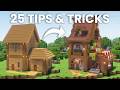 25 Tips \u0026 Tricks I Wish I Knew Before I Started Building in Minecraft