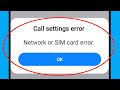 Call Settings Error Network or Sim Card Error | Fix Call Forwarding Or Barring Call Settings Error
