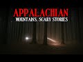 8 Disturbing \u0026 Scary TRUE Appalachian Mountains Horror Stories | Mr. Skeleton