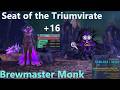 Monks on top | +16 Seat of the Triumvirate | Brewmaster Monk | Midnight Season 1 Mythic+
