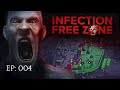 Infection Free Zone - EP: 004 - AfterworkPlayThrough - No Commentary