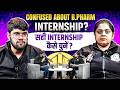 🤯 B.Pharm Internship Confusion? | How to Choose the Right Internship? | Complete Guide 2026