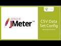 JMeter CSV Data Set Config - JMeter Tutorial (Part 9)