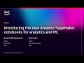 AWS re:Invent 2025 - Introducing the new Amazon SageMaker notebooks for analytics and ML (ANT212)