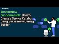 ServiceNow System Administrator Training | How to Create a Service Catalog Using Catalog Builder