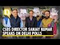 Delhi Election Results LIVE | CSDS Director Sanjay Kumar Speaks to The Quint