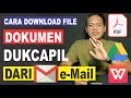 CARA DOWNLOAD FILE PDF DOKUMEN DUKCAPIL DARI EMAIL