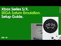 Xbox Series S/X Beetle Saturn RetroArch Core | SEGA Saturn Emulation | Setup | How To Guide