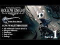 Hollow Knight [PC] - Soul Steel Mode / 112% Walkthrough / All Extras, DLC's \u0026 Sidequests (Part.1/2)