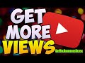 Best Way To Get More YouTube Views For Beginners (7 Easy Steps)