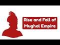 The Untold History of Mughal Empire - Rise and Fall of Mughal Empire - English Documentary
