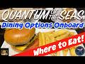 Where to Eat on Quantum of the Seas | Royal Caribbean | Dining Options Onboard