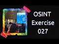 OSINT Exercise 027 | Solution and full walkthrough