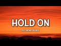 Extreme Music - Hold On (Lyrics) \