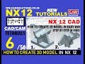 NX 12 CAD TUTORIALS FOR BEGINNERS IN HINDI : NX PRACTICE EXERCISE| NX CAD