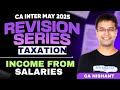 CA Inter May 2025 Classes | CA Inter Taxation | Income from Salaries by CA Nishant Kumar