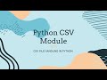 Python CSV files and CSV Module