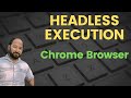 Headless Mastery: Execute UI Test Scripts Seamlessly with Selenium WebDriver | Step-by-Step Guide