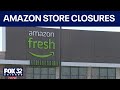 Amazon to close physical 'Go' and 'Fresh' grocery stores