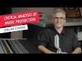 Critical Analysis of Music Production Techniques | Berklee Online | Course Overview | Dan Thompson