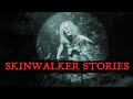 6 True Scary Skinwalker Stories To Make Your Skin Crawl