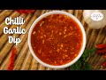 Hot and Sweet Chilli Garlic Sauce | Easy to Make Dip Recipe | Chetna Patel Recipes