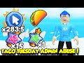 TACO TUESDAY ADMIN ABUSE IN TAP SIMULATOR LIVE!!