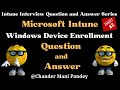 Intune Interview Questions \u0026 Answers | Intune Windows Device Enrollment  | Scenario Based | Part-2